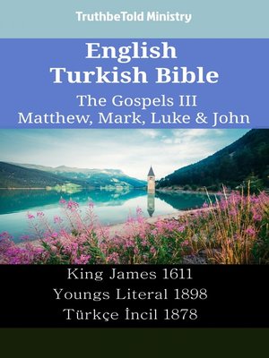cover image of English Turkish Bible--The Gospels III--Matthew, Mark, Luke & John